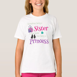 Camiseta Hermanas mejores que la princesa T-Shirt