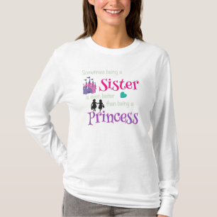 Camiseta Hermanas mejores que la princesa T-Shirt