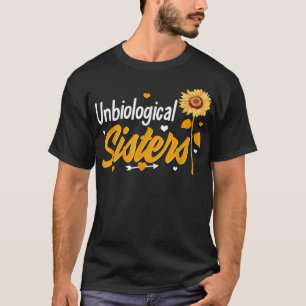 Camiseta Hermanas No Biológicas Mejor Sis Coincidiendo Con 