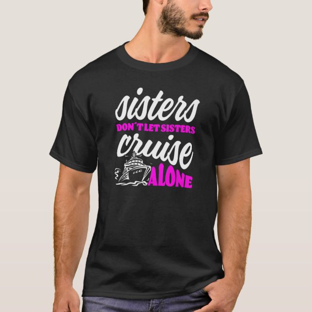Camiseta Hermanas no dejan que las hermanas crucen solas en (Anverso)