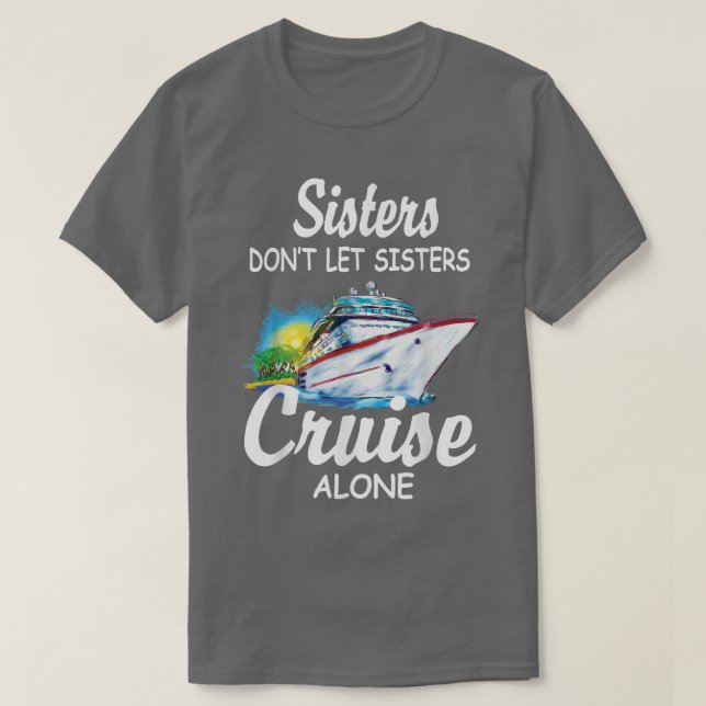 Camiseta Hermanas no dejan que las hermanas crucen solas y  (Diseño del anverso)