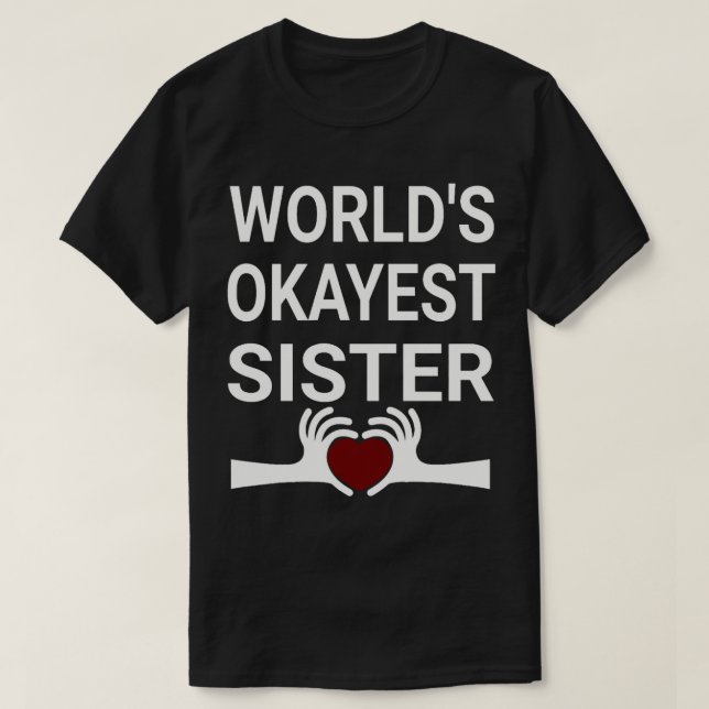 Camiseta hermanita del mundo okayest (3) (Diseño del anverso)