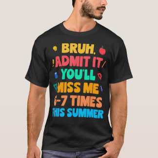 Camiseta Hermano Admítelo Me Extrañarás 6-7 Veces Este Vera