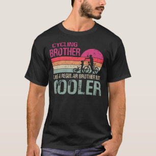 Camiseta Hermano Ciclista Como Un Hermano Regular Pero Más 