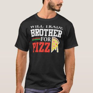 Camiseta Hermano Comercial De Pizza Divertida Hermana Funny