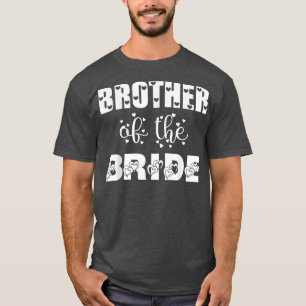 Camiseta Hermano de la novia linda para Boda y soltero