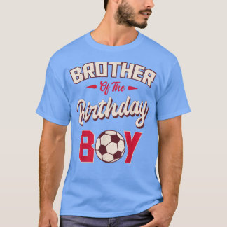 Camiseta Hermano del jugador de fútbol de cumpleaños Bday P