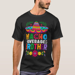 Camiseta Hermano Divertido Nacho Promedio Sombrero Feliz Ci