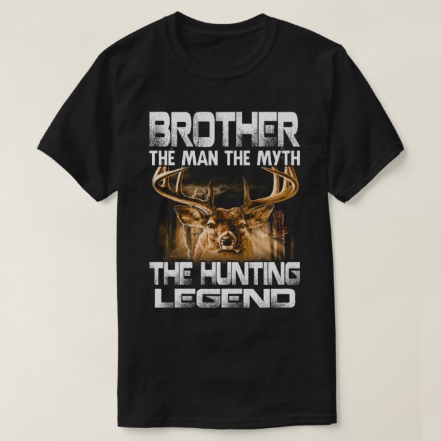 Camiseta Hermano El Hombre El Mito La Leyenda De Caza (Diseño del anverso)