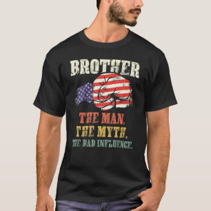 Camiseta Hermano El Hombre El Mito La Mala Influencia De Es