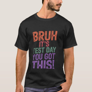 Camiseta Hermano Es Día de Examen Tú Puedes Profesor de Exa