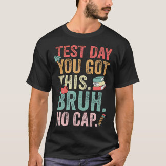 Camiseta Hermano Es Día De Examen Tú Puedes Tienes Día De E