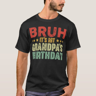 Camiseta Hermano Es el cumpleaños de mi abuelo Divertido ab