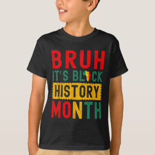 Camiseta Hermano, es el Mes de la Historia Negra Melanina A