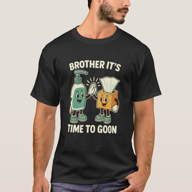 Camiseta Hermano Es Hora de Ir de Cringe Cerebroputo Meme B (Anverso)