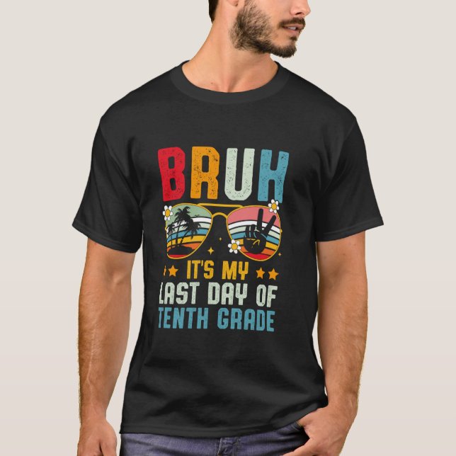 Camiseta Hermano, es mi último día de décimo grado, fin de  (Anverso)