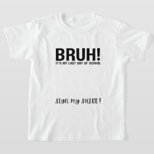 Camiseta ¡hermano! es mi último día de escuela firma mi cam