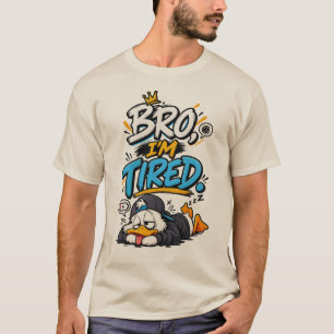 Camiseta Hermano, Estoy Cansado – Diseño de Meme Divertido