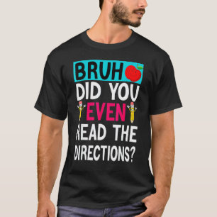 Camiseta Hermano, ¿Leíste Las Instrucciones Profesor Dice