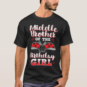Camiseta Hermano Medio Del Chica De Cumpleaños Ladybug Bday