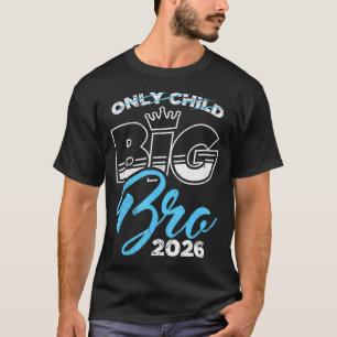 Camiseta Hermano Menor Hermano Mayor 2026 Hijo Único Fue Ay