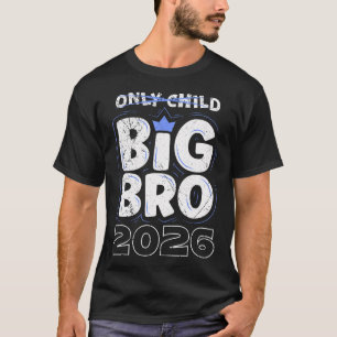 Camiseta Hermano Menor Hermano Mayor 2026 Hijo Único Fue Ay