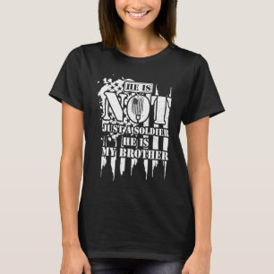 Camiseta Hermano No Es Solo Un Soldado, Es Mi Hermano.