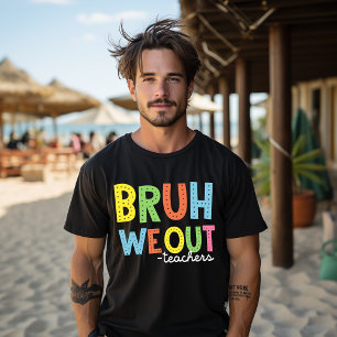Camiseta Hermano Nosotros Fuera Maestros Feliz Último Día D