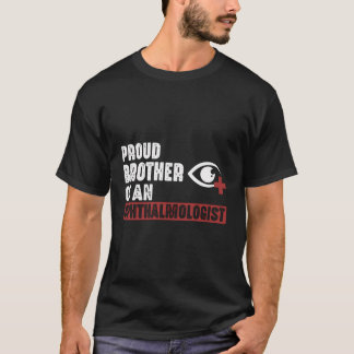 Camiseta Hermano Orgulloso Del Oftalmólogo Oftalmología Gra