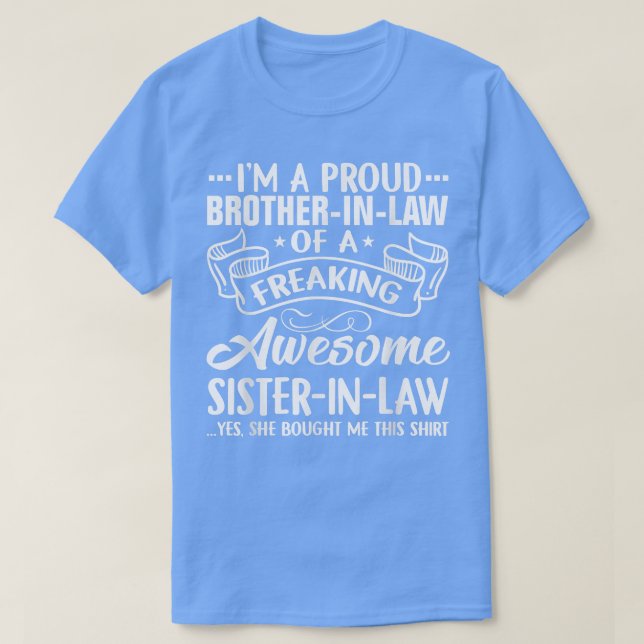 Camiseta Hermano orgulloso en la ley de una hermana increíb (Diseño del anverso)