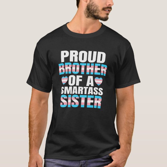 Camiseta Hermano Orgulloso Smartass Hermana Transgénero (Anverso)