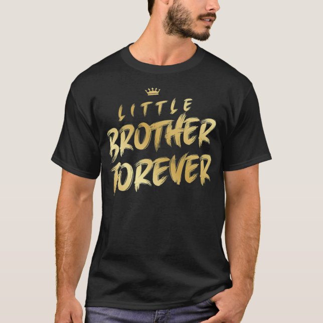 Camiseta Hermano pequeño para siempre  (Anverso)