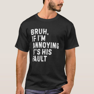 Camiseta Hermano si soy molesto es culpa suya Mi mejor papá