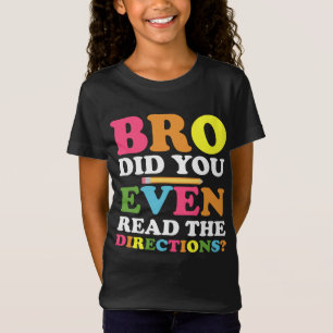 Camiseta Hermano, ¿siquiera leíste las direcciones?