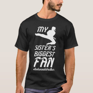 Camiseta Hermano Taekwondo, el mayor fan de la hermana
