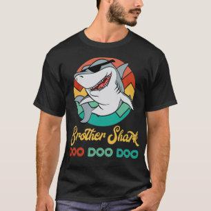 Camiseta Hermano Tiburón Doo Doo DooFor Shark Fans Heres an