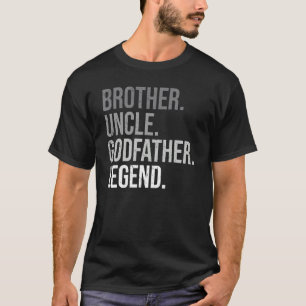 Camiseta Hermano Tío Padrino Leyenda Diversión Mejor Tío