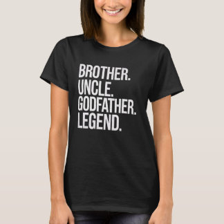 Camiseta Hermano Tío Padrino Leyenda Familia Funny Reunio