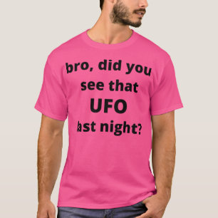 Camiseta Hermano, Vieron Ese Ufo Anoche - Negro
