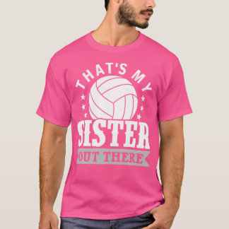 Camiseta Hermano Voleibol Que Es Mi Hermana De Voleibol