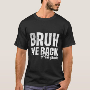 Camiseta Hermano Volvemos 4to Grado Primer Día De Escuela D