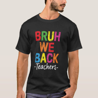 Camiseta Hermano Volvemos Los Maestros Son Lindos Feliz Pri