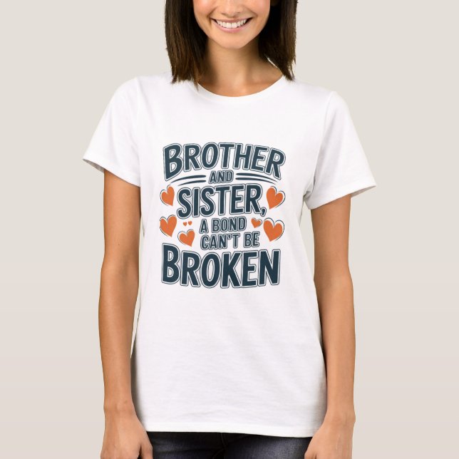 Camiseta Hermano y hermana un bono que no se puede romper (Anverso)