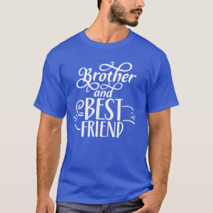 Camiseta Hermano Y Mejor Amistad De Friendeam Hermanos