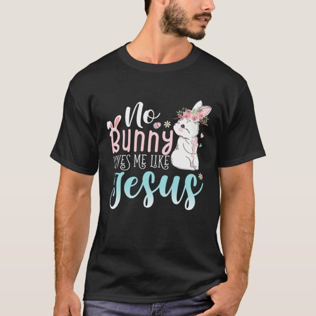 Camiseta Hermanos De Pascua, Ningún Conejo Me Ama Como Jesú (Anverso)