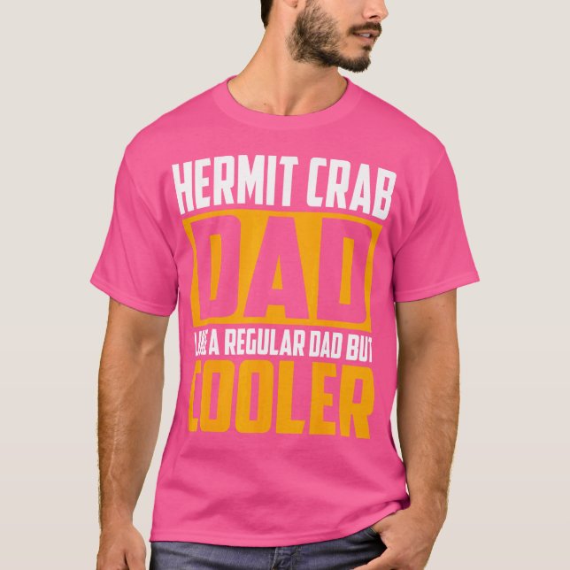 Camiseta Hermit Crab Dad Como Un Padre Regular Pero Frío (Anverso)
