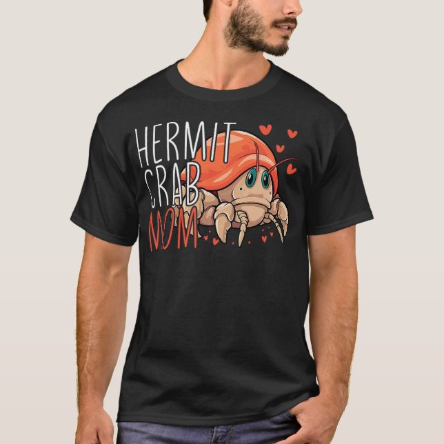 Camiseta Hermit Crab Mom Funny Hermit Crab Lover Hermit Cra (Anverso)
