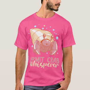 Camiseta Hermit Crab Whisperer Sea Animals Hermitan el amor