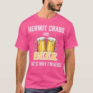 Camiseta Hermit Crabs Y Cerveza Por Eso Estoy Aquí