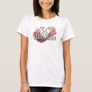 Camiseta Hermosa composición artística 30 Y BENDITA